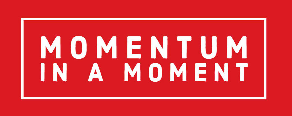 Momentum In A Moment
